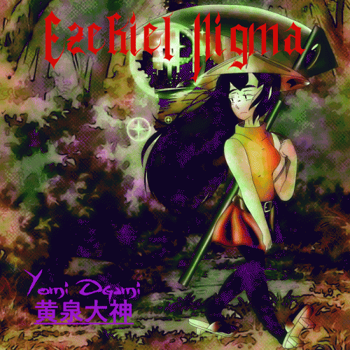 Ezekiel Nigma : Yomi Ogami